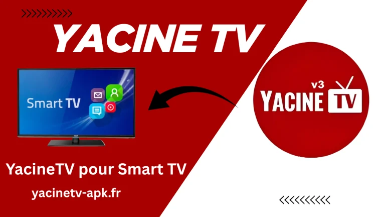 YacineTV APK pour Smart TV : Guide d’installation étape par étape