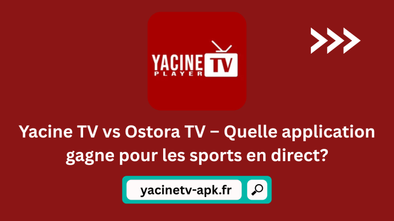Yacine TV vs Ostora TV – ¿Qué aplicación gana para deportes en vivo?