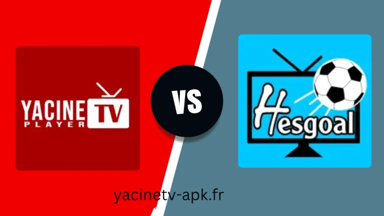 Yacine TV contre Hesgoal TV – Lequel est le meilleur en 2025?